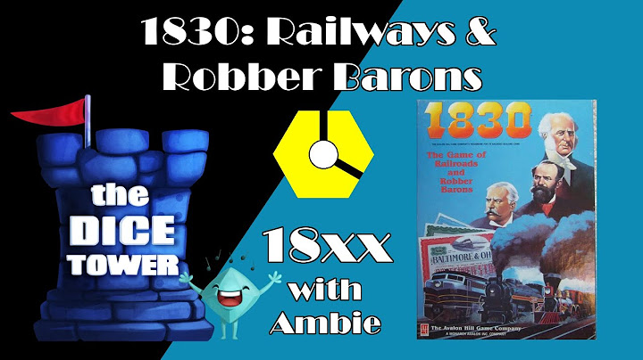18xx with Ambie: 1830: Railways & Robber Barons