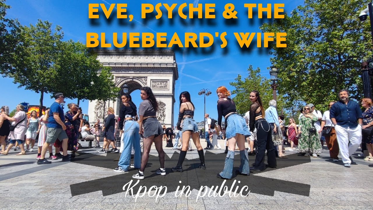 [KPOP IN PUBLIC PARIS] LE SSERAFIM 'EVE, PSYCHE & THE BLUEBEARD'S WIFE ...
