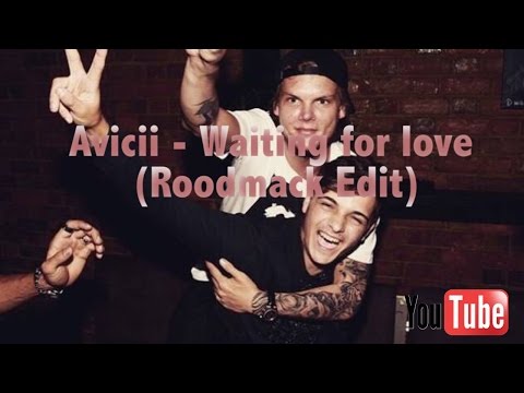 Avicii   Waiting for love Roodmack Edit