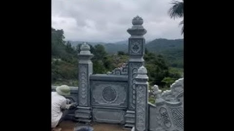 Lắp đặt Khu lăng mộ đá xanh rêu 3 cấp tại Hương Sơn - Hà Tĩnh