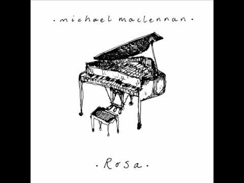 Rosa - Michael MacLennan