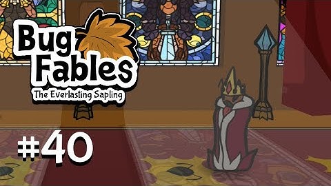 Bug Fables: The Everlasting Sapling | Episode 40 | A Serious Threat