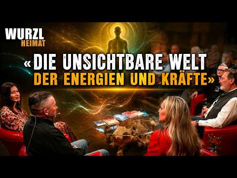WurzlHeimat: "The Invisible World of Energies and Forces"