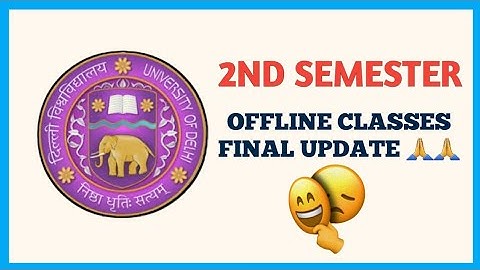 DU SOL OFFLINE CLASSES 2ND SEMESTER FINAL UPDATE 2022 II @SOLDEFENCE