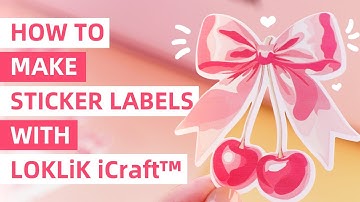 How to Make Sticker Labels with LOKLiK iCraft™ 🎀 – Print Then Cut Tutorial!
