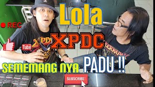 LOLA XPDC Bermula main drum dengan siapa??