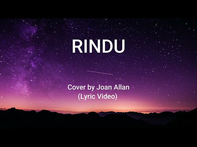 Rindu - covered by Joan Allan ( Lyric Video ) class=