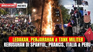EROPA & AMERIKA LATIN MEMBARA! Kerusuhan Guncang Spanyol, Prancis, Italia & Peru | BREAKING NEWS