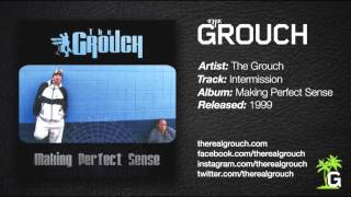 The Grouch - Intermission
Taken from the 1999 album, Making Perfect Sense
Buy on iTunes: http://bit.ly/GRCH-MPS The Grouch - Intermission
