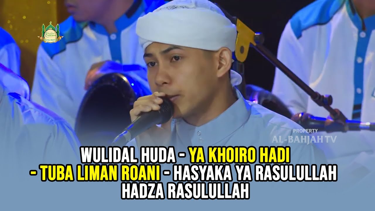 Wulidal Huda - Ya Khoiro Hadi - Tuba Liman Roani - Hasyaka Ya ...