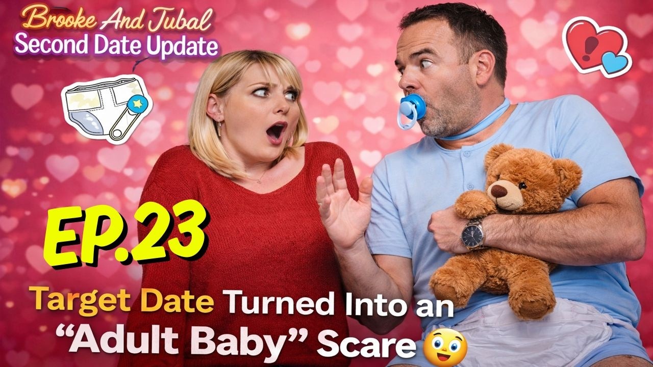 Brooke And Jubal Second Date Update | EP.23 | Target Date Turned Into an “Adult Baby” Scare 😳