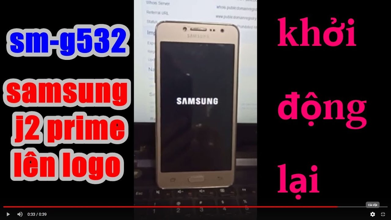 Samsung j2 prime bật nguồn lên logo rồi khởi động lại - youtube