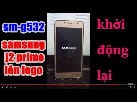 Video Samsung j2 prime bật nguồn lên logo rồi khởi động lại - youtube
