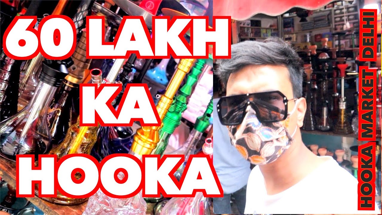 BEST & CHEAP HOOKA AND BONG MARKET IN DELHI