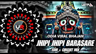 JHIPI JHIPI BARASARE - BHAJAN DJ SONG | CIRCUIT MIX | DJ ULTRA REMIX × DJ RUDRA EMPIRE