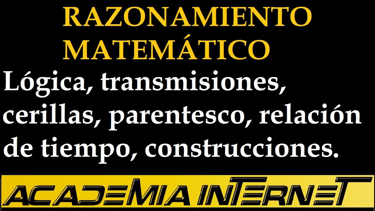 Razonamiento Lógico, transmisiones, cerillas, parentesco, relación de tiempo, construcciones beca 18 convocatoria 2018 peru