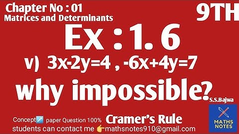 Class 9th Maths Chapter No 1| 3x-2y=4,-6x+4y=7| Cramer