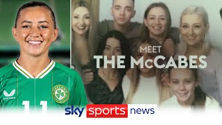 Meet Republic of Ireland captain Katie McCabe's family ahead of the Women's World Cup