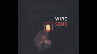 Wire - Send 2003 Full Album