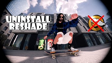 SKATER XL - How To Uninstall Reshade