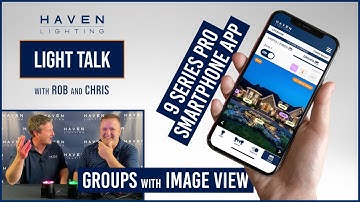 Light Talk with Rob and Chris | Episode 17 | 9 Series Pro App [Part 4] Groups with Image View