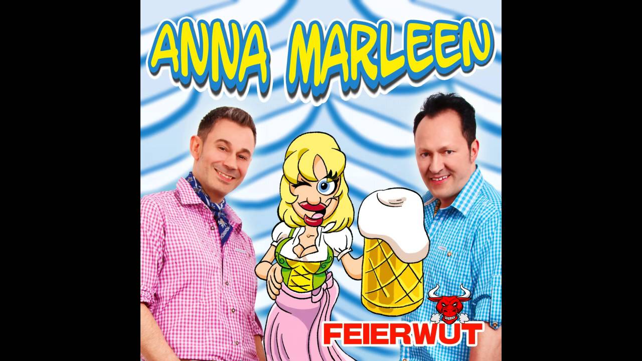 Anna Marleen - Feierwut - Wiesnhit 2016?