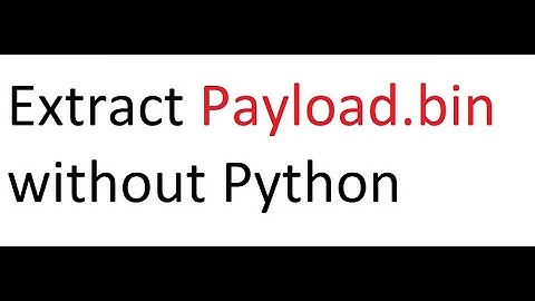 How to extract payload.bin rom file on windows easily without using python