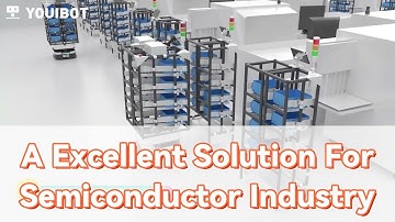 Youibot Solution | Excellent industrial logistics solution for semiconductor industry