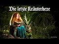Die letzte Kräuterhexe [German neo folk song][+English translation]