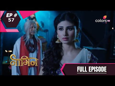 Naagin - Season 1 | नागिन | Episode 57