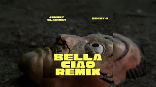 Johnny Clarinet & Becky G - Bella Ciao - (Remix) Resimi