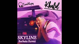 Khalid - Skyline (Bachata Remix) 🎧 @LucaJdeejayLJDJ