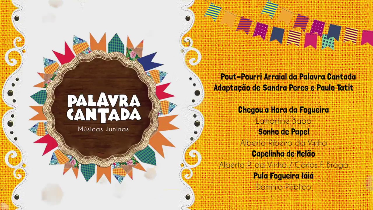 Palavra Cantada PoutPourri Arraial da Palavra Cantada YouTube