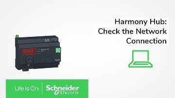Harmony Hub: How to Verify the Network Connection | Schneider Electric Support