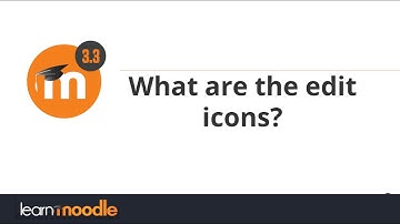 07. What are the edit icons in Moodle 3.3