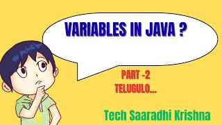 Variables in Java Part - 2 | Declaration, Initialization, Memory Storage | Java in Telugu