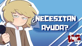 FNAFHS REMAKE #2.5 ¿NECESITAN AYUDA?