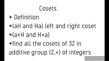 Cosets, left and right coset,example and properties of coset