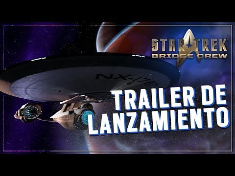 Star Trek: Bridge Crew - Trailer de Lanzamiento