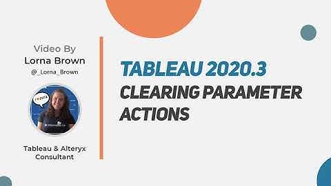 Tableau 2020.3: Clear Parameter Action