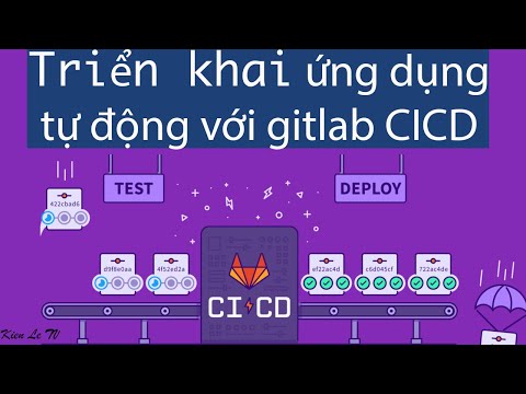 Video: Bạn triển khai GitLab như thế nào?