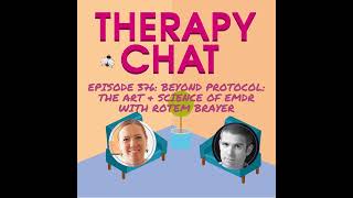 376: Beyond Protocol: The Art + Science Of EMDR With Rotem Brayer