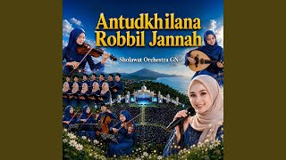 Antudkhilana Robbil Jannah