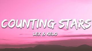 Lex & Kelo - Counting Stars (Lyrics)
