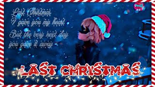 LAST CHRISTMAS | CAT NOIR | MIRACULOUS LADYBUG