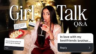 GIRL TALK Q\u0026A: datingdilemma's, vriendschapsdrama, carrièreangst en leren van jezelf te houden