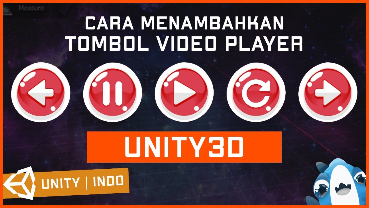 Cara Menambahkan Tombol Video Player Play + Resume + Restart Unity3D Bahasa Indonesia