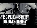 ELOY CASAGRANDE - “People=Shirt” (DRUMS ONLY)