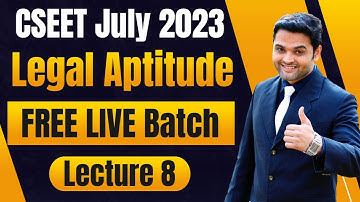 FREE CSEET Legal Aptitude LIVE Batch for July 2023 Exam | Lecture 8 | CSEET July 2023 Online Classes