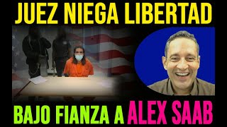 NIEGAN A ALEX SAAB LIBERTAD BAJO FIANZA #ALEXSAAB#USA#MADURO